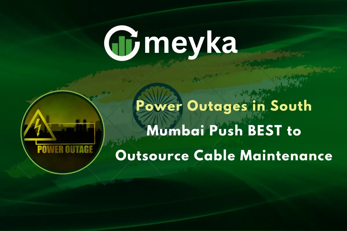 Power Outages in South Mumbai Push BEST to Outsource Cable Maintenance