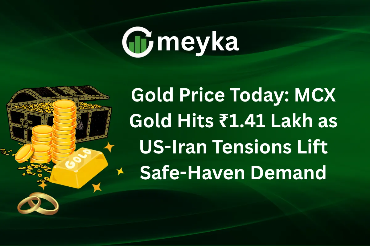 Gold Price Today: MCX Gold Hits ₹1.41 Lakh as US-Iran Tensions Lift Safe-Haven Demand