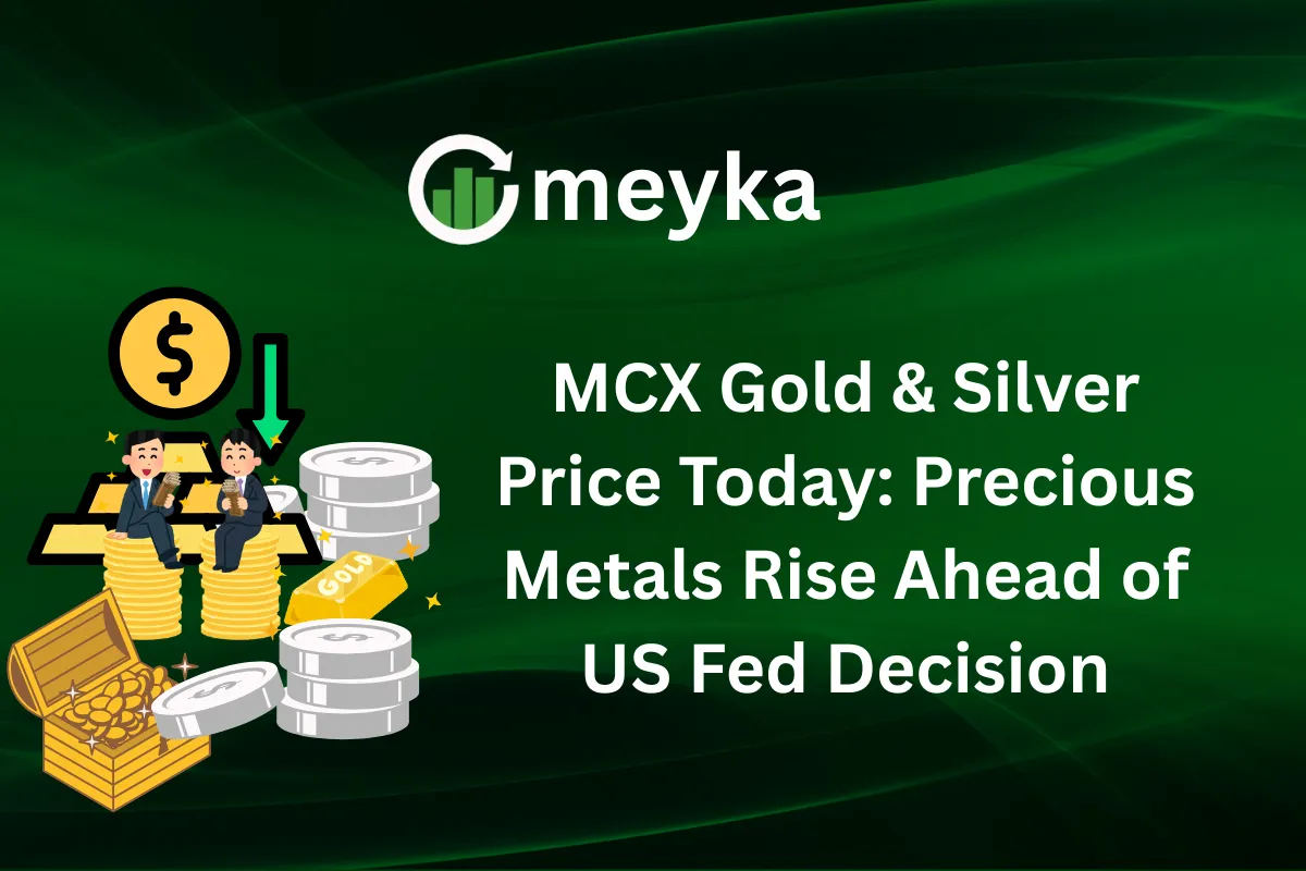 MCX Gold & Silver Price Today: Precious Metals Rise Ahead of US Fed Decision