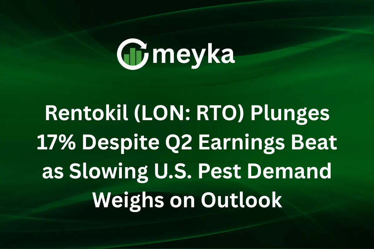 Rentokil (LON: RTO) Plunges 17% Despite Q2 Earnings Beat as Slowing U.S. Pest Demand Weighs on Outlook