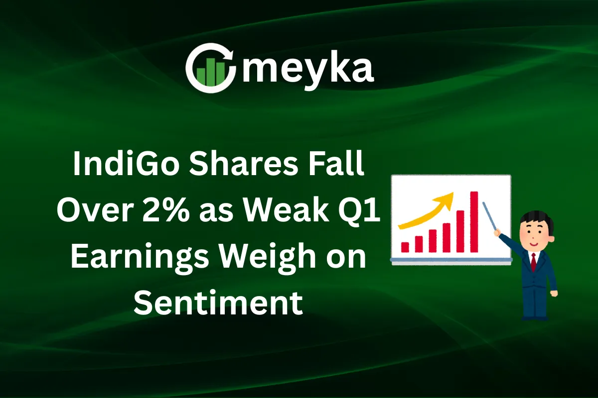 IndiGo Shares Fall Over 2% as Weak Q1 Earnings Weigh on Sentiment