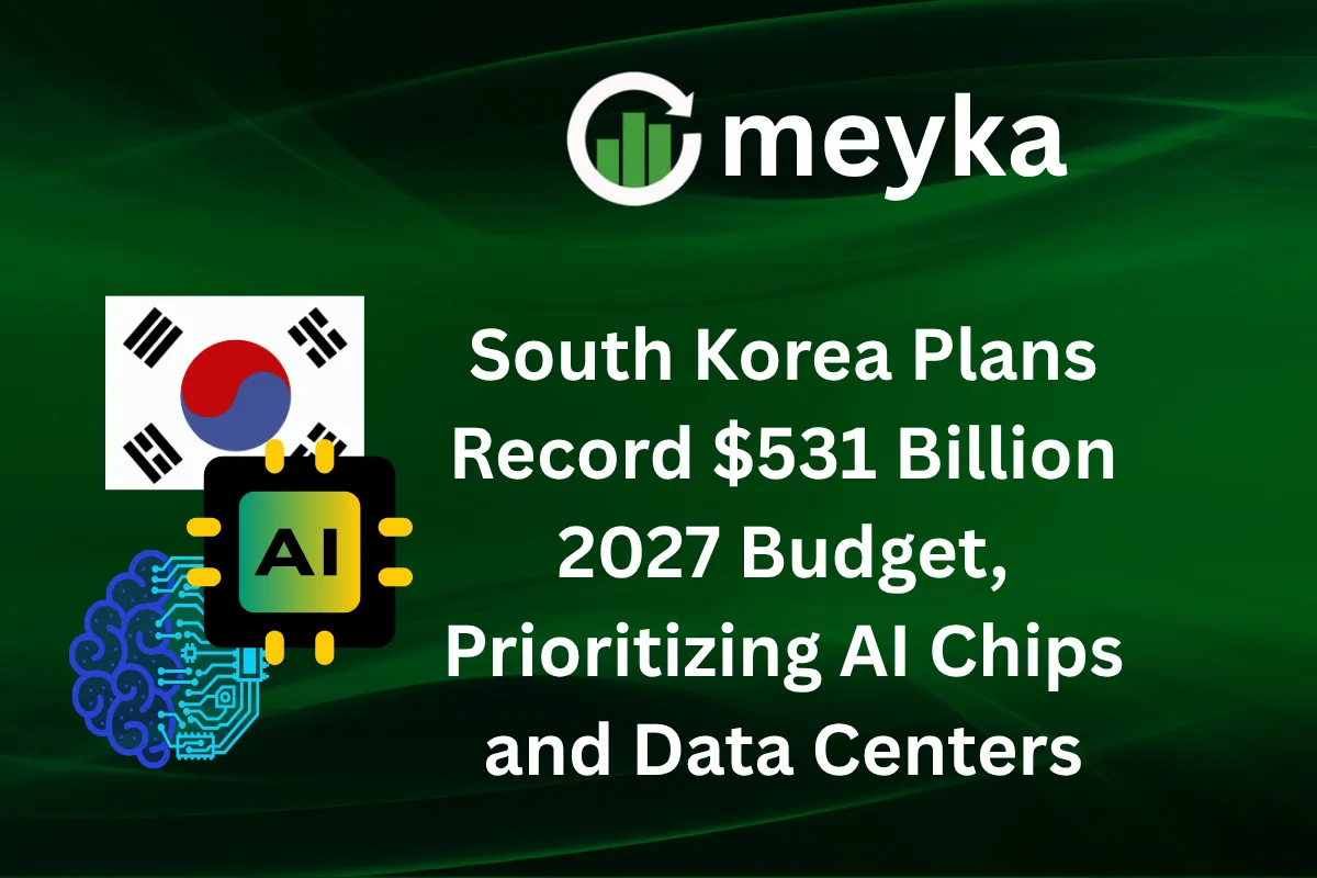 South Korea Plans Record $531 Billion 2027 Budget, Prioritizing AI Chips and Data Centers