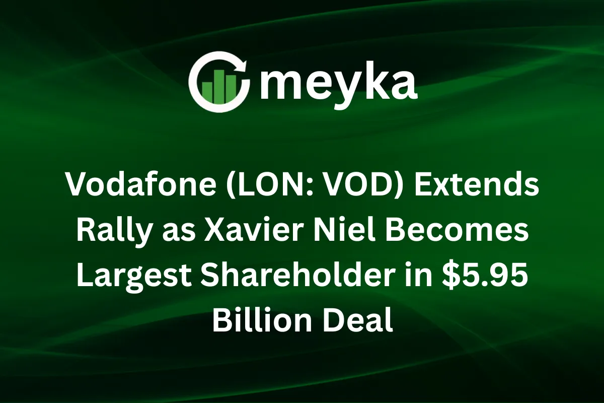 Vodafone (LON: VOD) Extends Rally as Xavier Niel Becomes Largest Shareholder in $5.95 Billion Deal