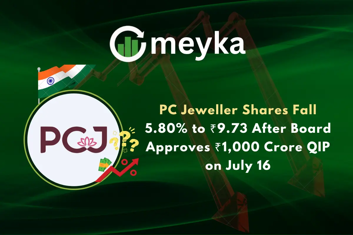 PC Jeweller Shares Fall 5.80% to ₹9.73 After Board Approves ₹1,000 Crore QIP on July 16
