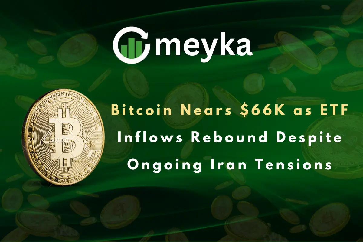 Bitcoin Nears $66K as ETF Inflows Rebound Despite Ongoing Iran Tensions