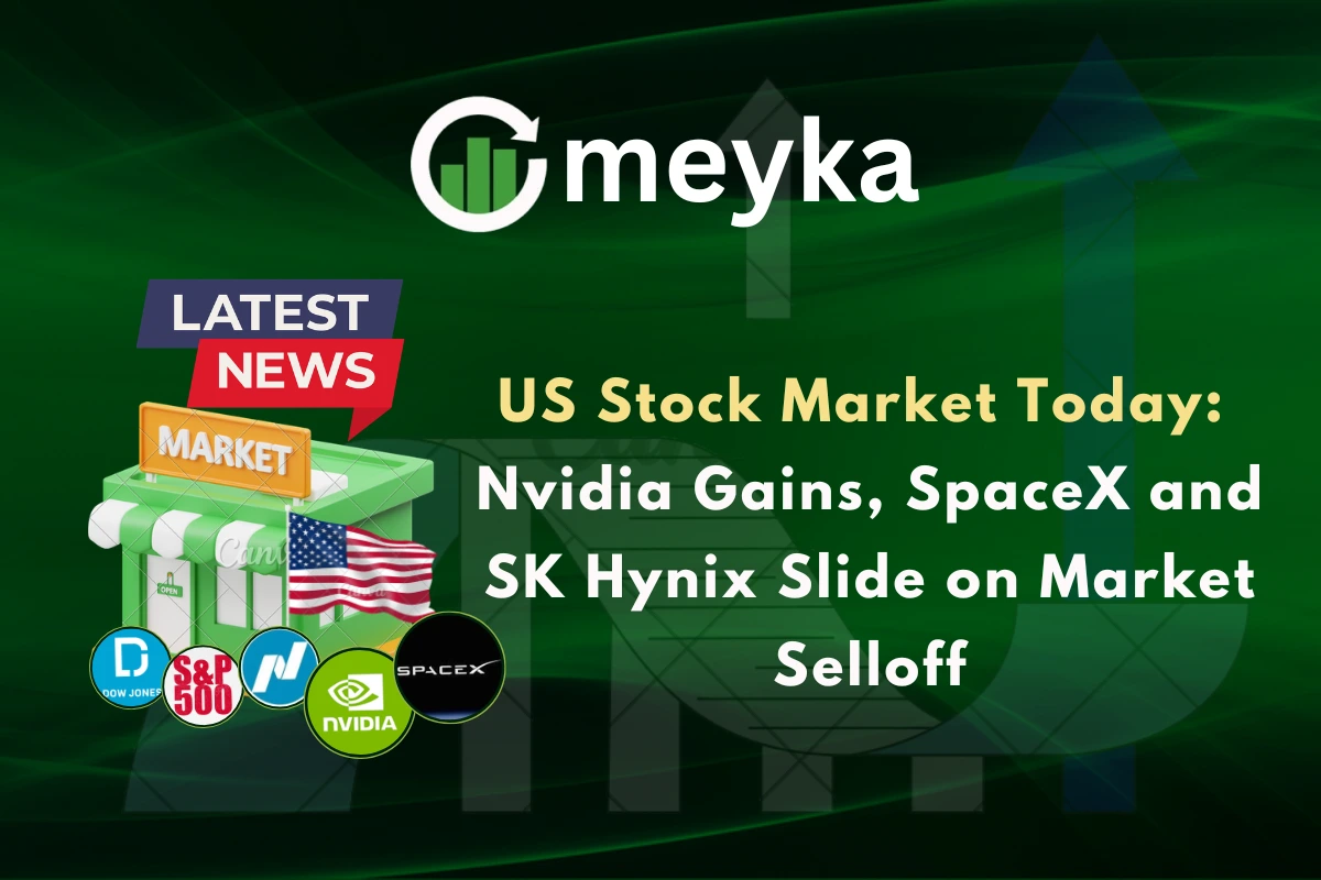US Stock Market Today: Nvidia Gains, SpaceX and SK Hynix Slide on Market Selloff