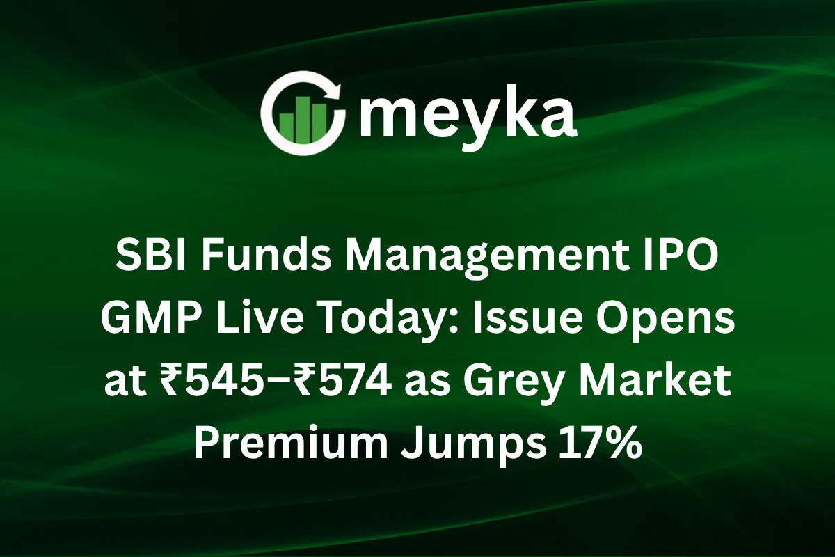 SBI Funds Management IPO GMP Live Today: Issue Opens at ₹545–₹574 as Grey Market Premium Jumps 17%