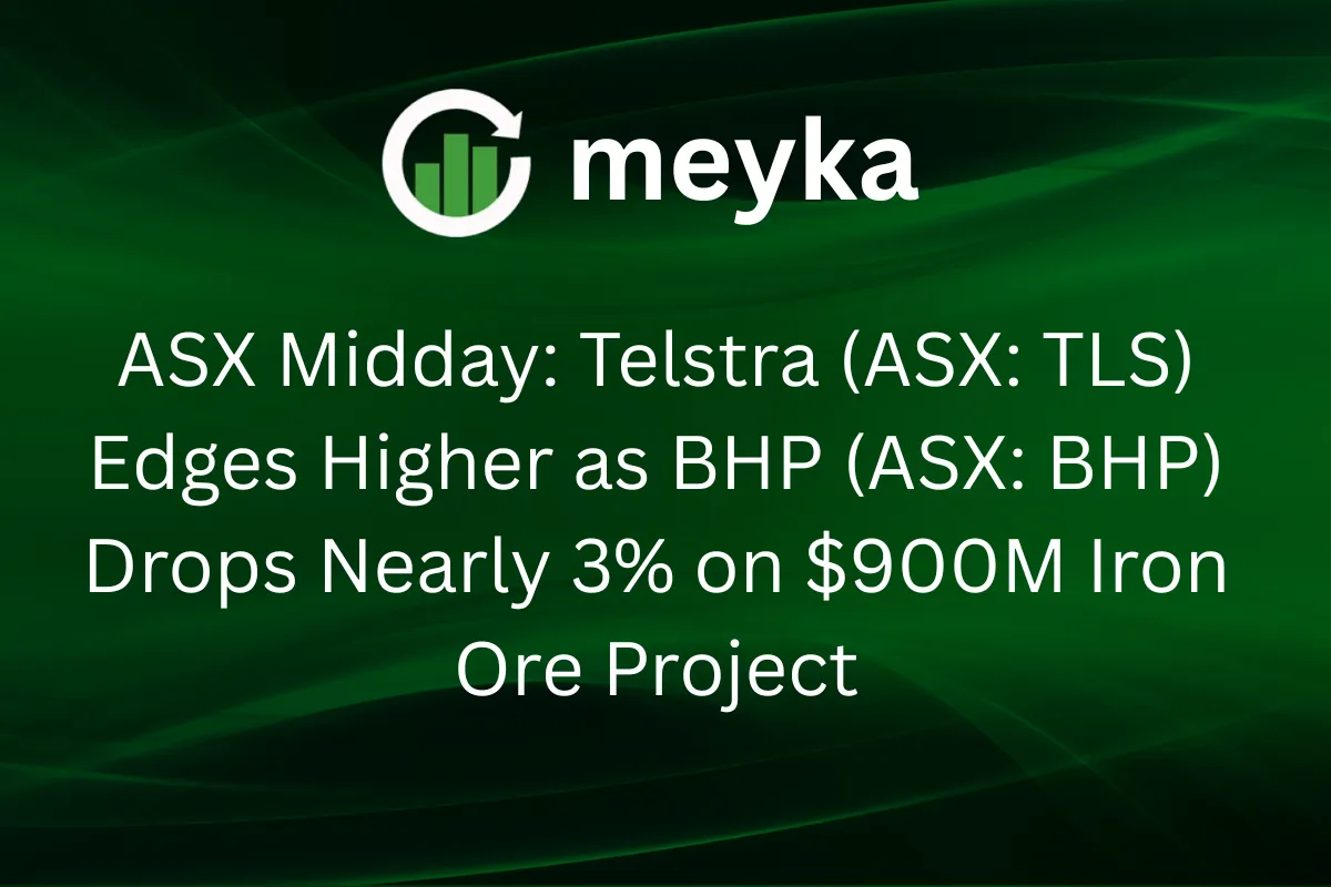 ASX Midday: Telstra (ASX: TLS) Edges Higher as BHP (ASX: BHP) Drops Nearly 3% on $900M Iron Ore Project