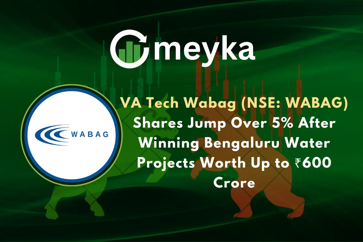 VA Tech Wabag (NSE: WABAG) Shares Jump Over 5% After Winning Bengaluru Water Projects Worth Up to ₹600 Crore