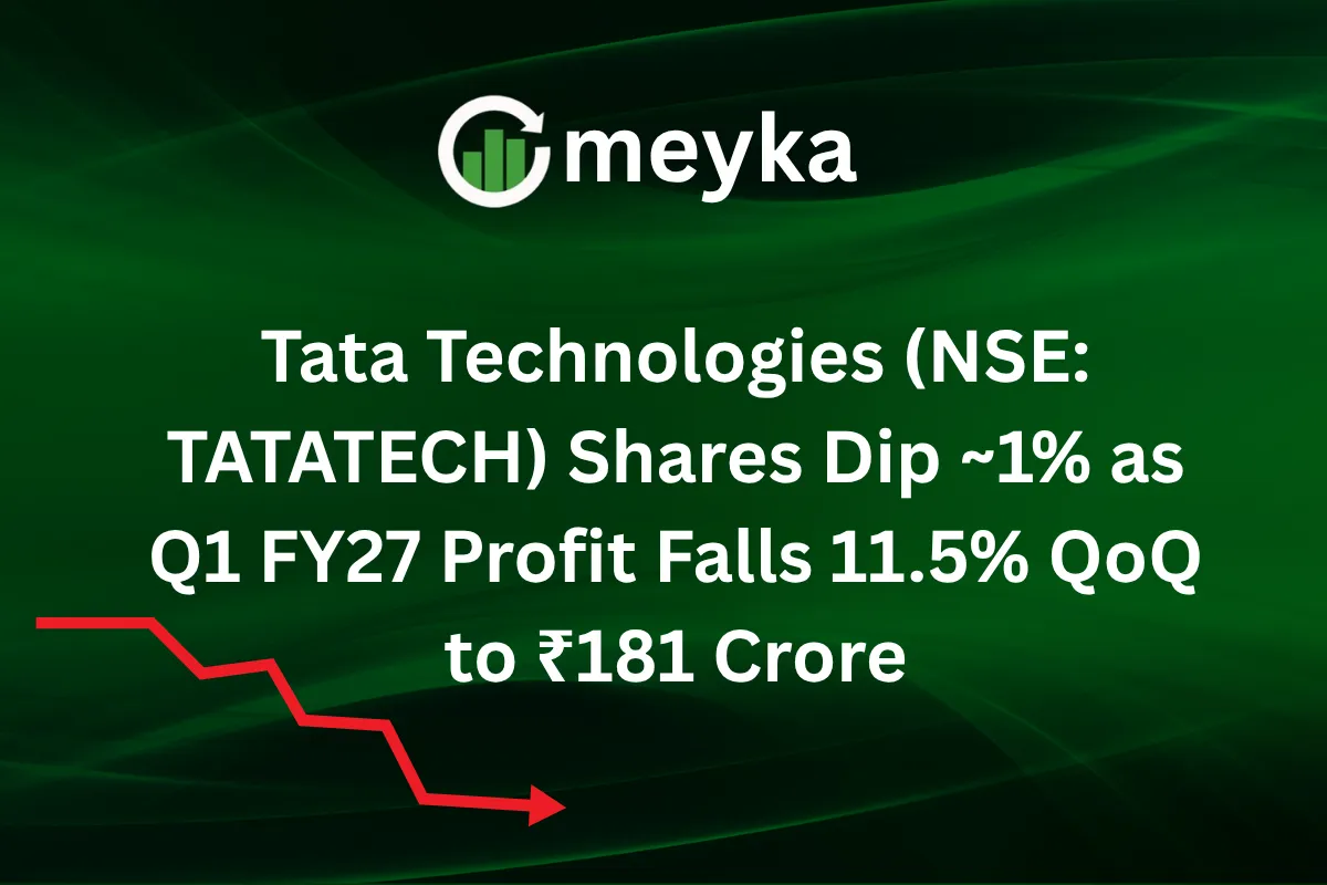 Tata Technologies (NSE: TATATECH) Shares Dip ~1% as Q1 FY27 Profit Falls 11.5% QoQ to ₹181 Crore