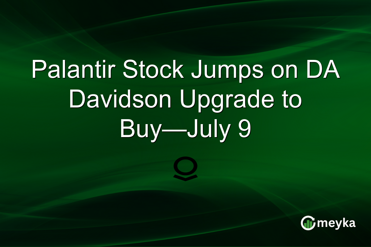 Palantir Stock Jumps on DA Davidson Upgrade to Buy—July 9