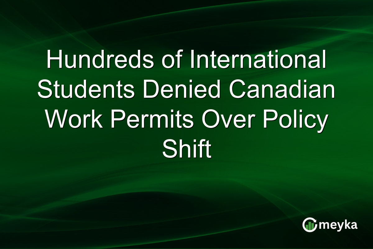 Hundreds of International Students Denied Canadian Work Permits Over Policy Shift