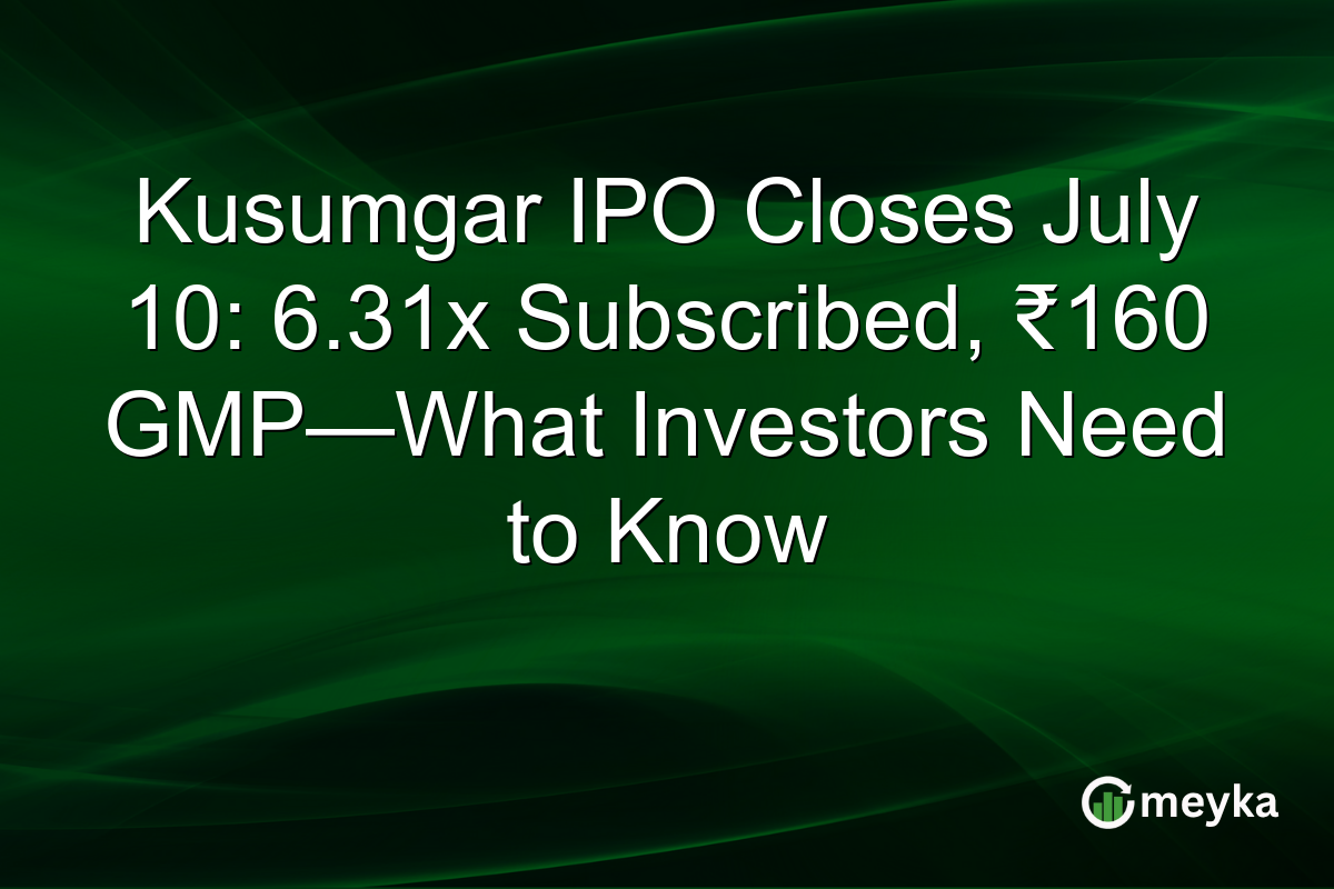 Kusumgar IPO Closes July 10: 6.31x Subscribed, ₹160 GMP—What Investors Need to Know