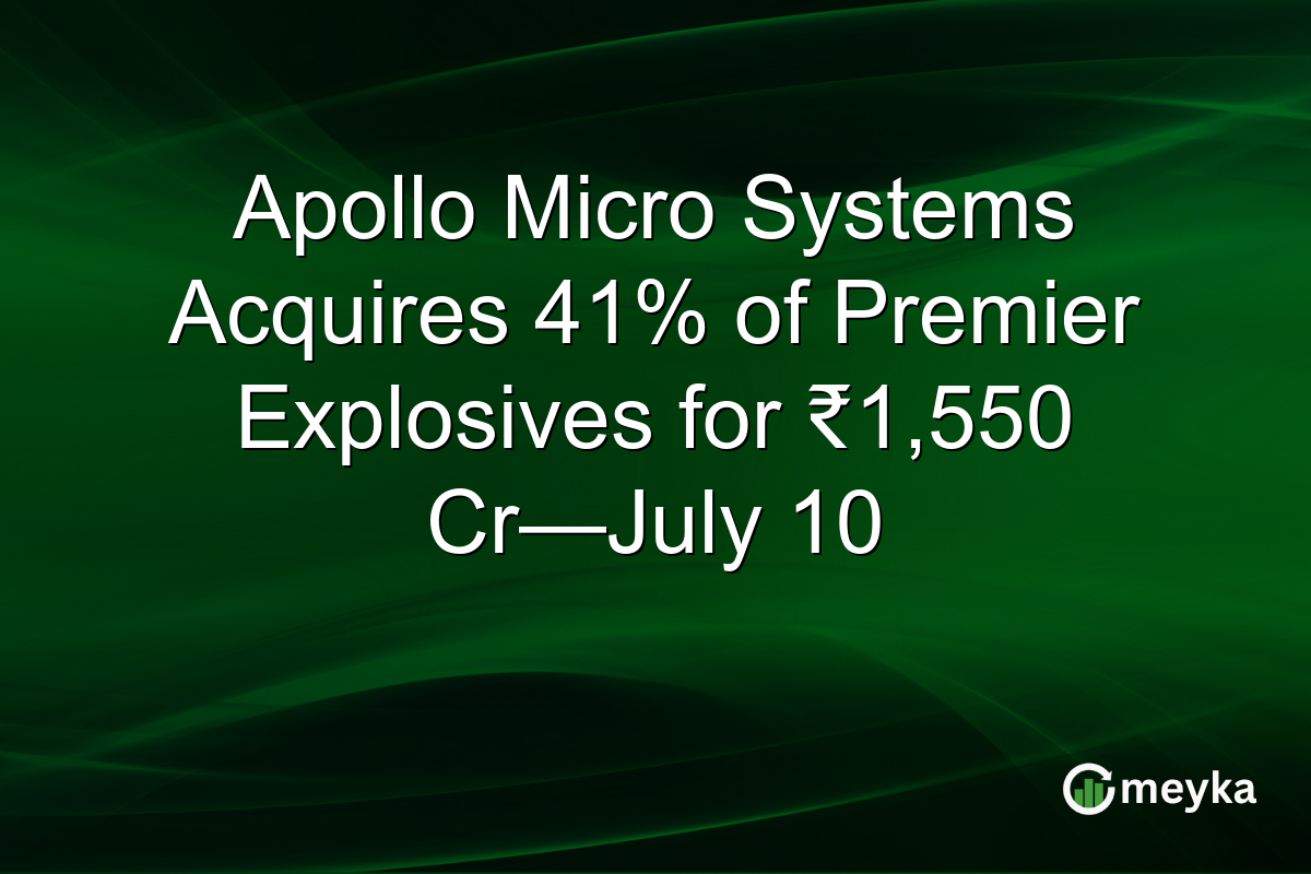 Apollo Micro Systems Acquires 41% of Premier Explosives for ₹1,550 Cr—July 10