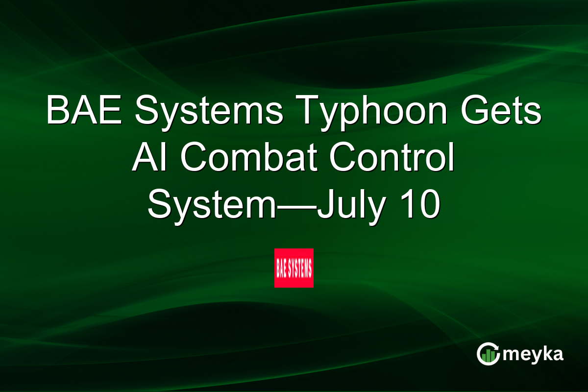 BAE Systems Typhoon Gets AI Combat Control System—July 10