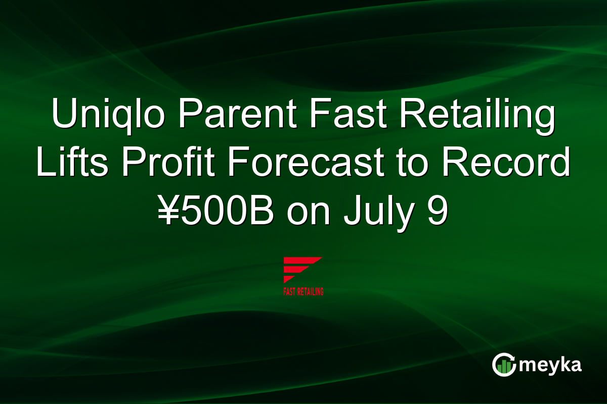 Uniqlo Parent Fast Retailing Lifts Profit Forecast to Record ¥500B on July 9