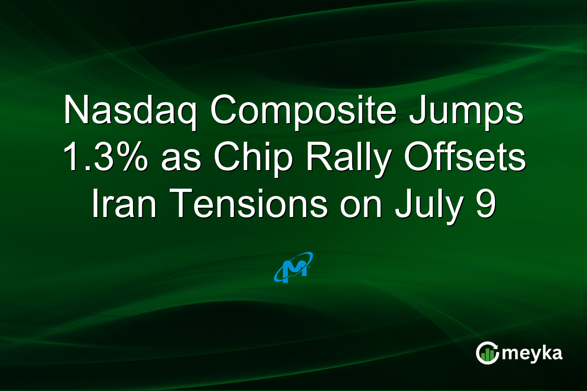 Nasdaq Composite Jumps 1.3% as Chip Rally Offsets Iran Tensions on July 9