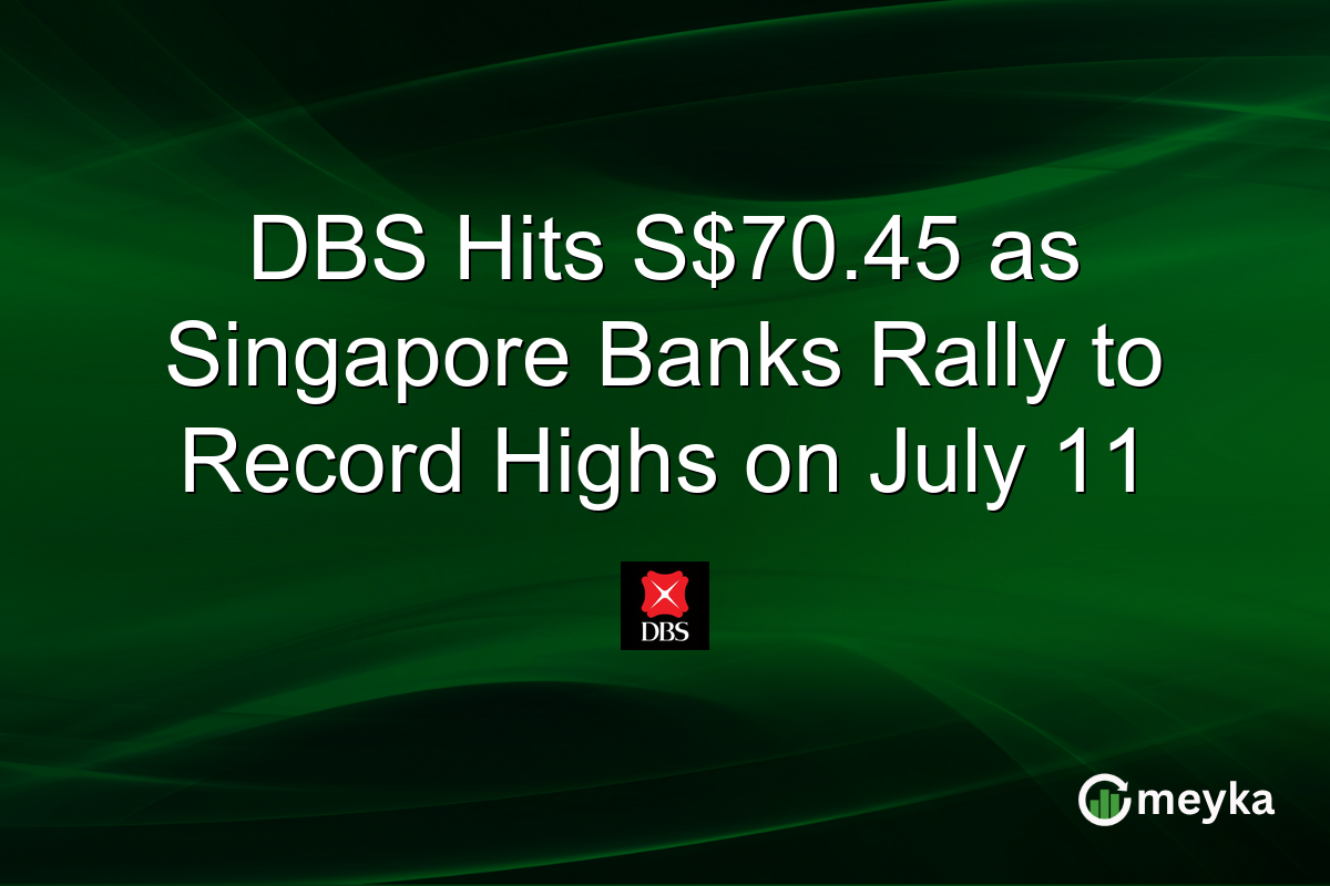 DBS Hits S$70.45 as Singapore Banks Rally to Record Highs on July 11