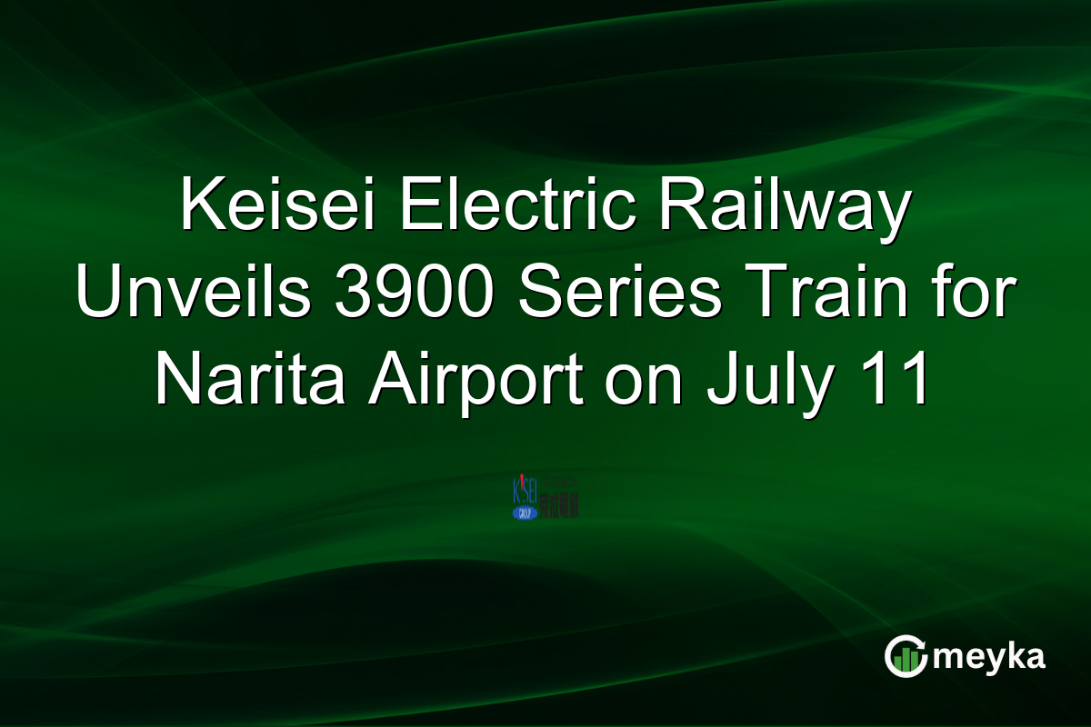 Keisei Electric Railway Unveils 3900 Series Train for Narita Airport on July 11