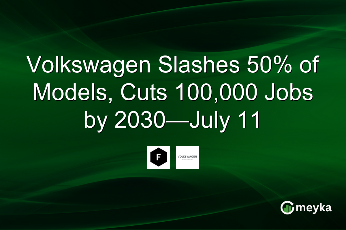 Volkswagen Slashes 50% of Models, Cuts 100,000 Jobs by 2030—July 11
