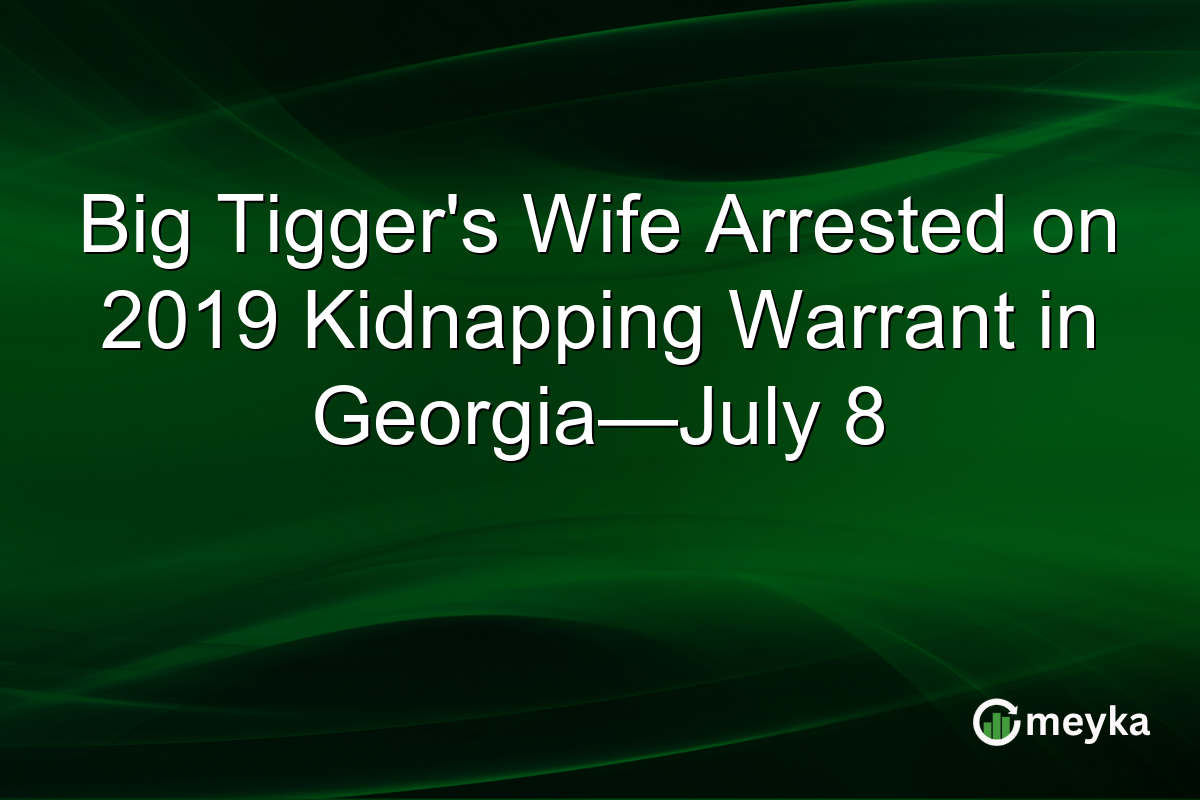Big Tigger’s Wife Arrested on 2019 Kidnapping Warrant in Georgia—July 8