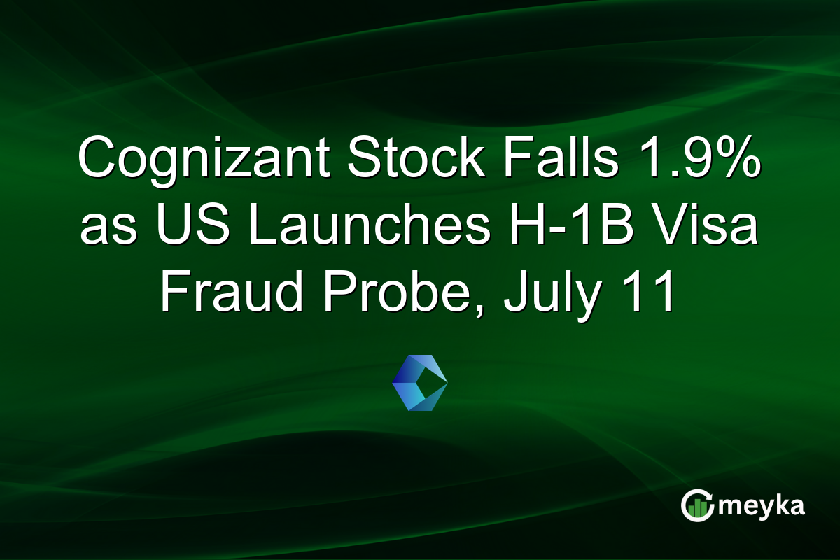 Cognizant Stock Falls 1.9% as US Launches H-1B Visa Fraud Probe, July 11