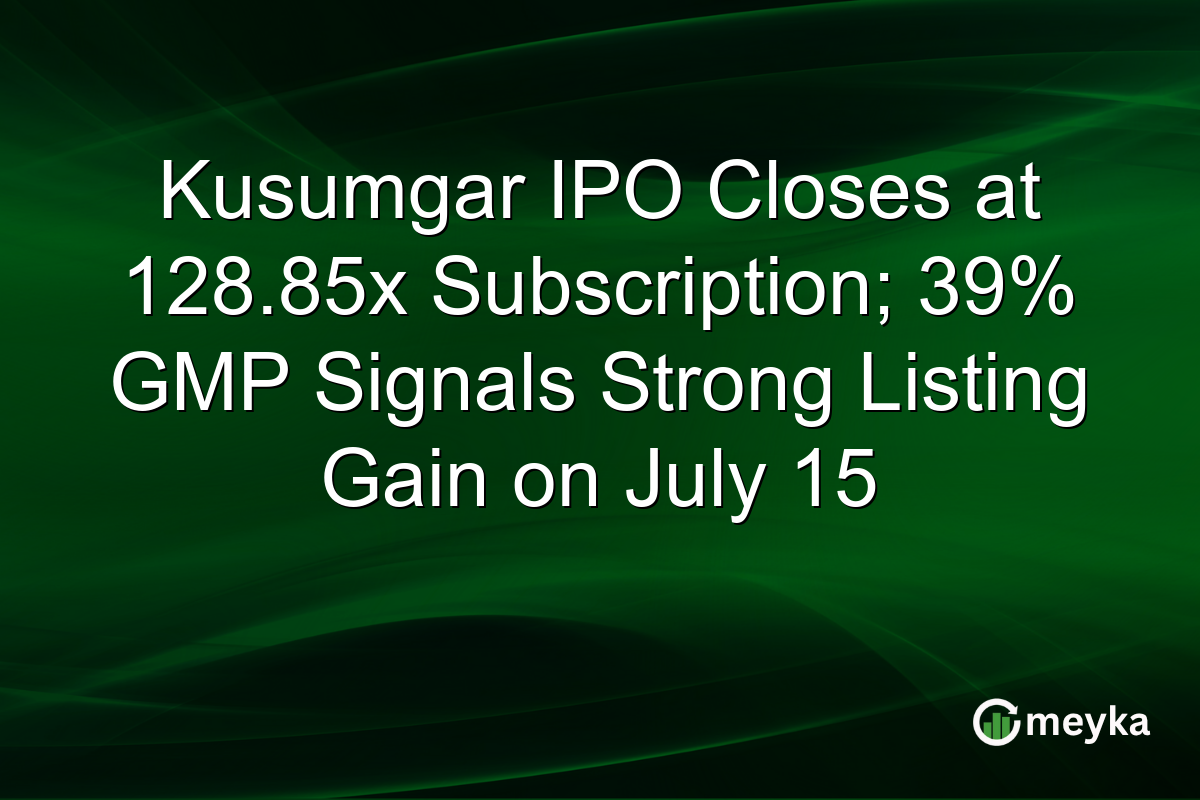 Kusumgar IPO Closes at 128.85x Subscription; 39% GMP Signals Strong Listing Gain on July 15