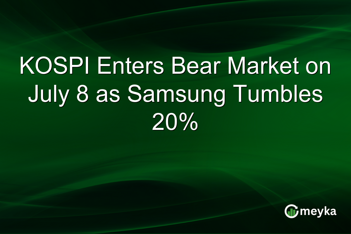 KOSPI Enters Bear Market on July 8 as Samsung Tumbles 20%