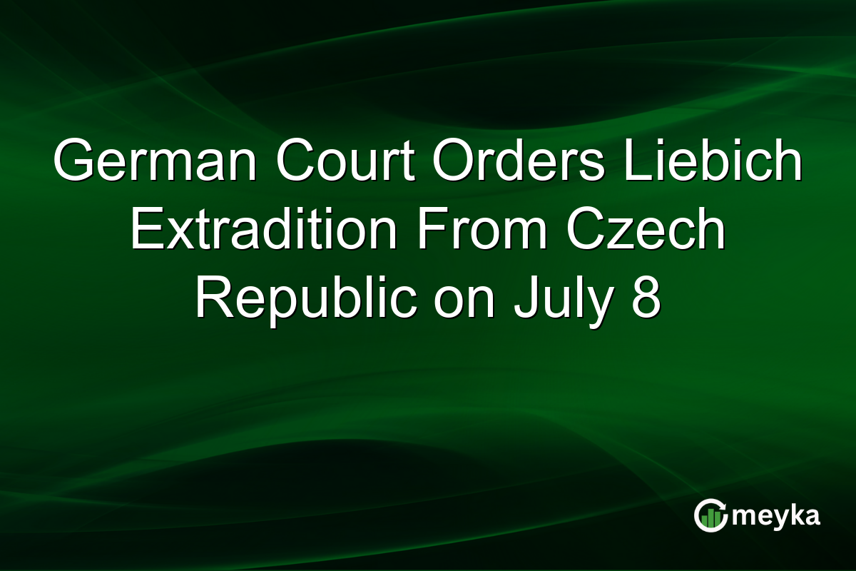 German Court Orders Liebich Extradition From Czech Republic on July 8