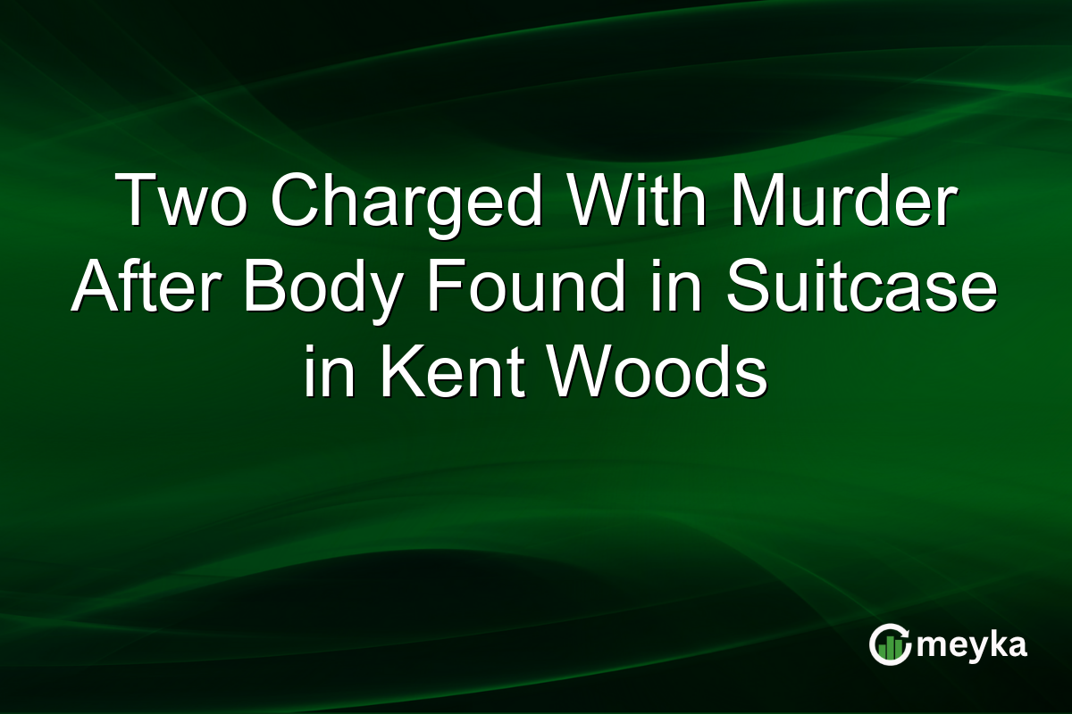 Two Charged With Murder After Body Found in Suitcase in Kent Woods