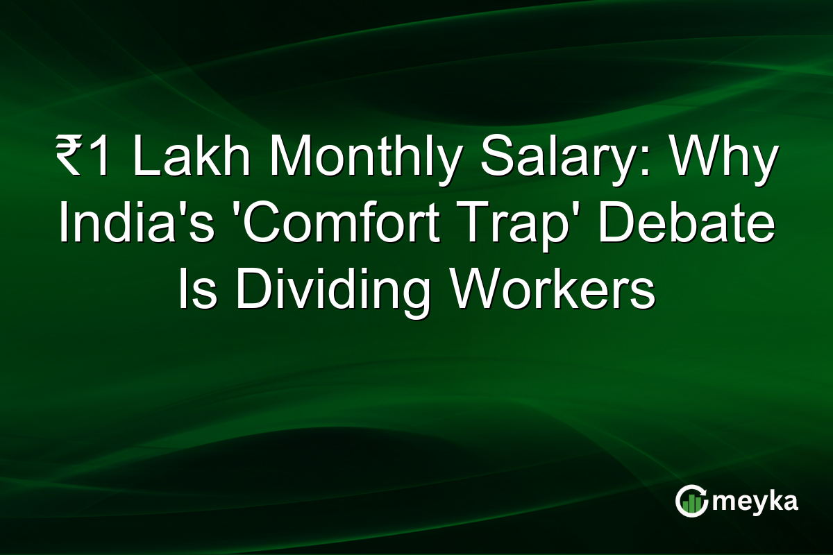 ₹1 Lakh Monthly Salary: Why India’s ‘Comfort Trap’ Debate Is Dividing Workers