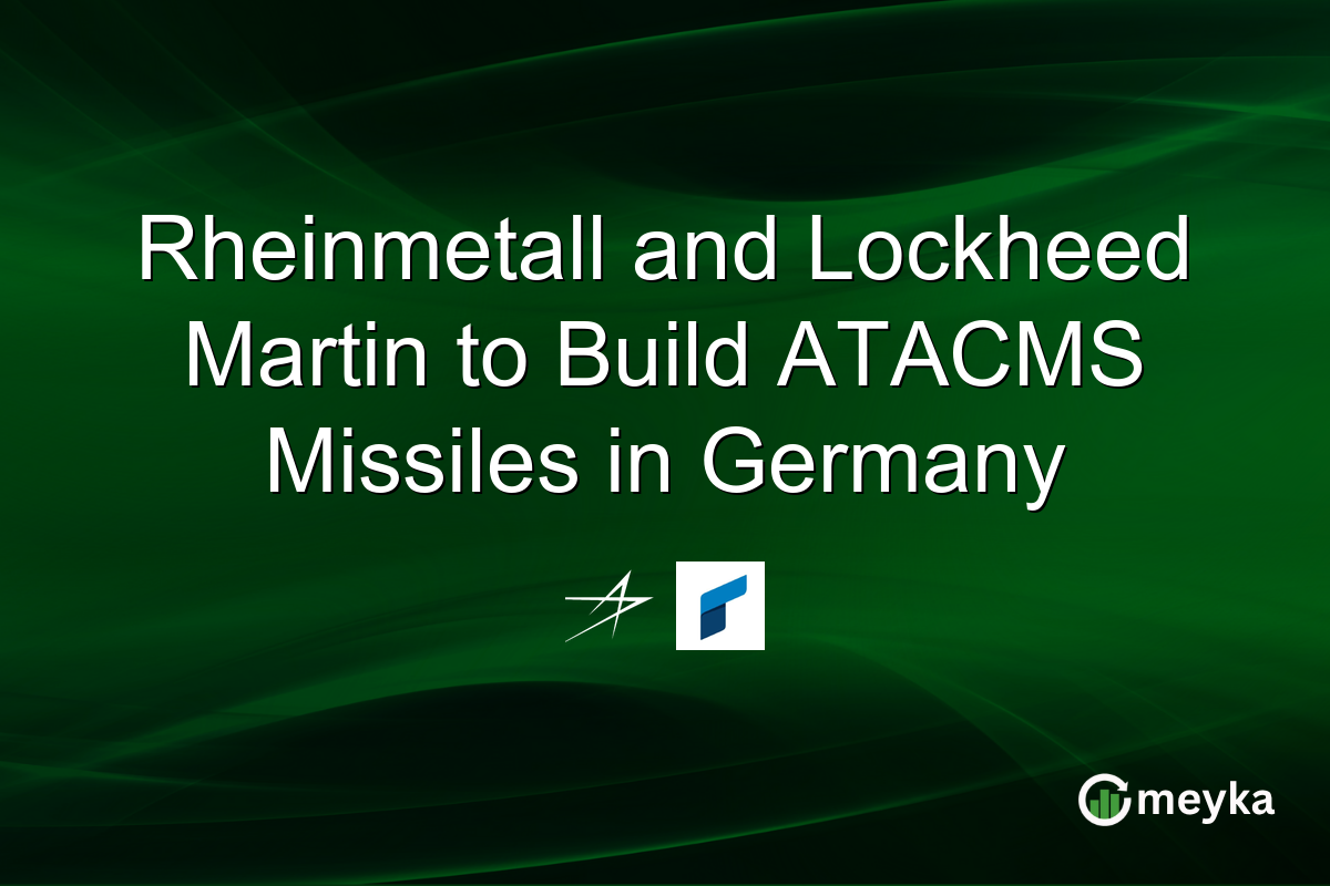 Rheinmetall and Lockheed Martin to Build ATACMS Missiles in Germany