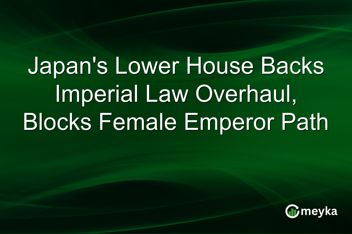 Japan’s Lower House Backs Imperial Law Overhaul, Blocks Female Emperor Path