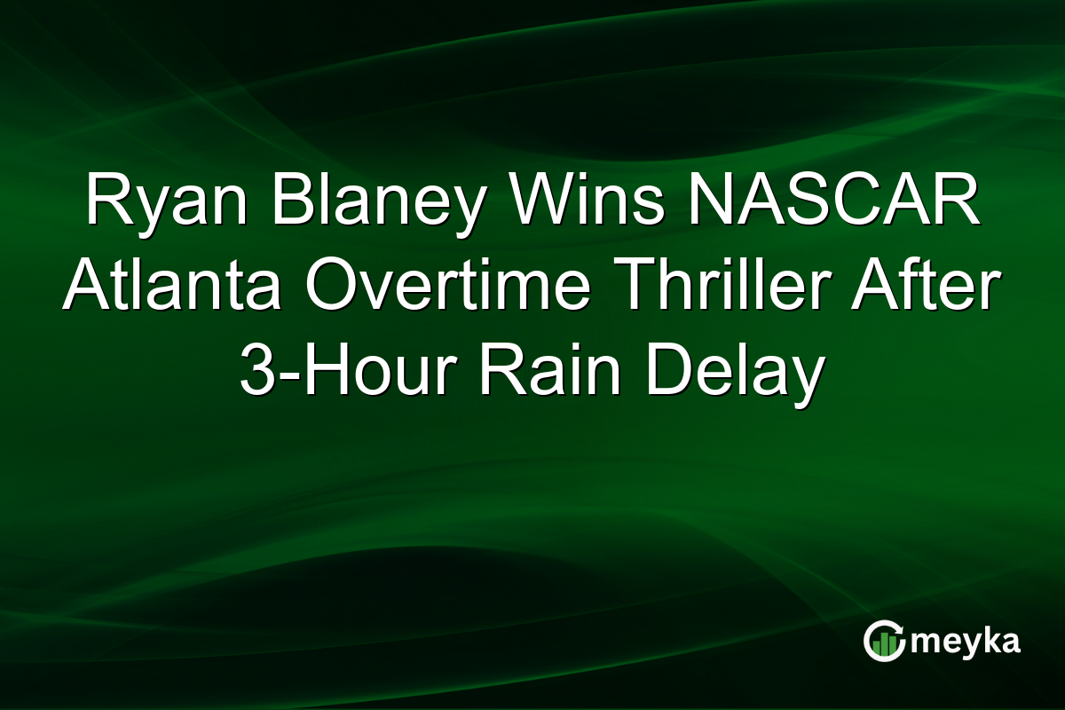 Ryan Blaney Wins NASCAR Atlanta Overtime Thriller After 3-Hour Rain Delay