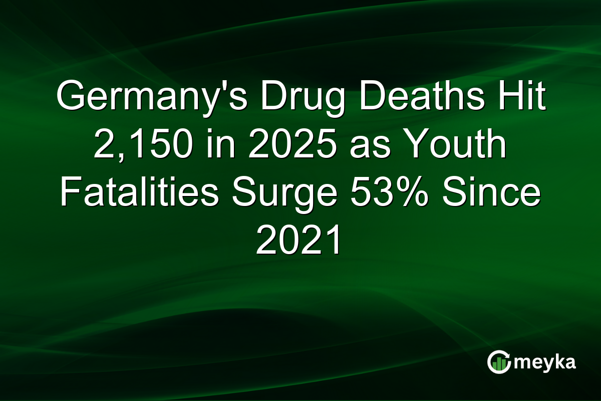 Germany’s Drug Deaths Hit 2,150 in 2025 as Youth Fatalities Surge 53% Since 2021