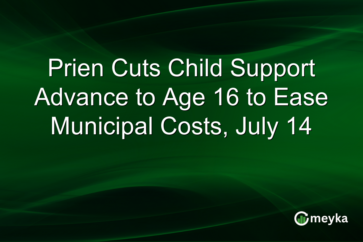 Prien Cuts Child Support Advance to Age 16 to Ease Municipal Costs, July 14
