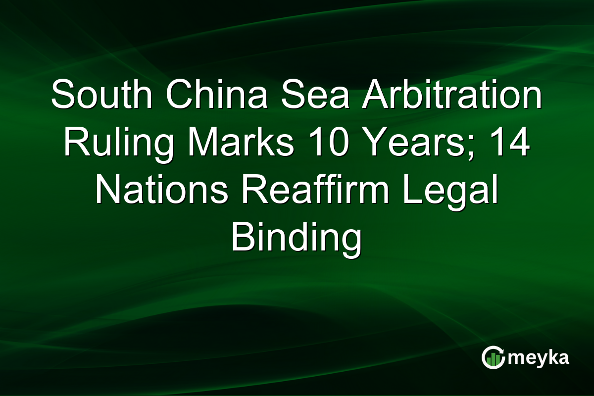 South China Sea Arbitration Ruling Marks 10 Years; 14 Nations Reaffirm Legal Binding