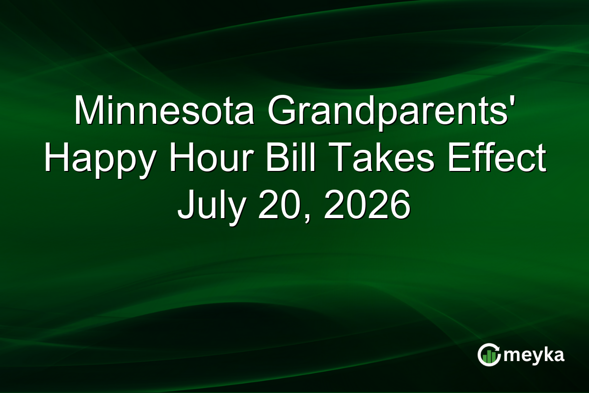 Minnesota Grandparents’ Happy Hour Bill Takes Effect July 20, 2026