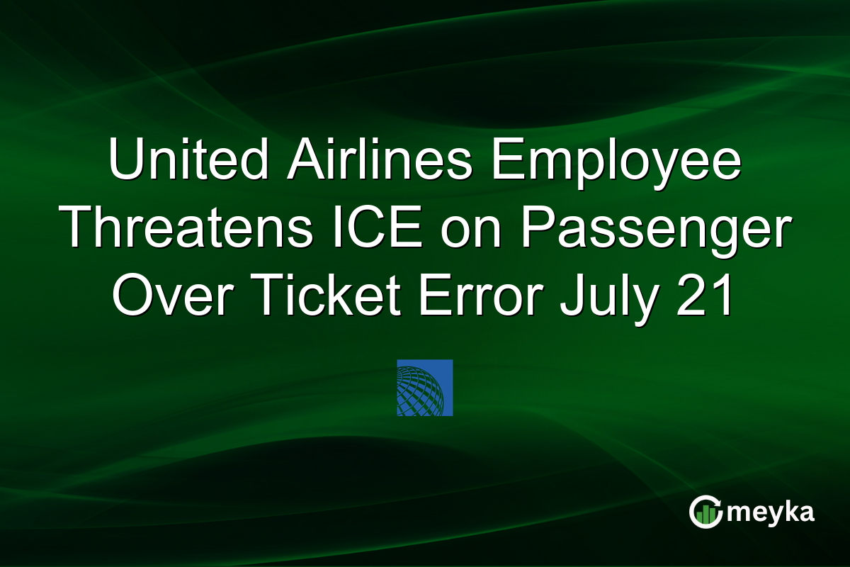 United Airlines Employee Threatens ICE on Passenger Over Ticket Error July 21