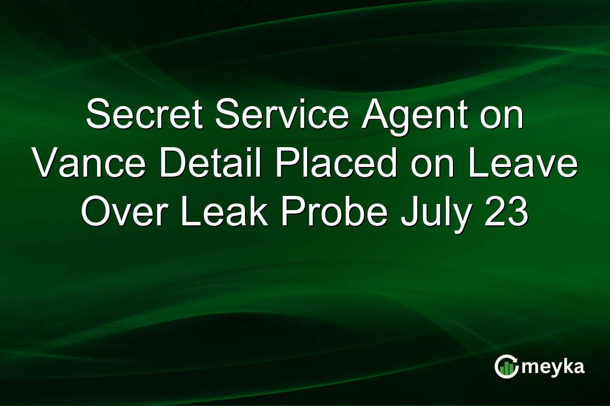 Secret Service Agent on Vance Detail Placed on Leave Over Leak Probe July 23