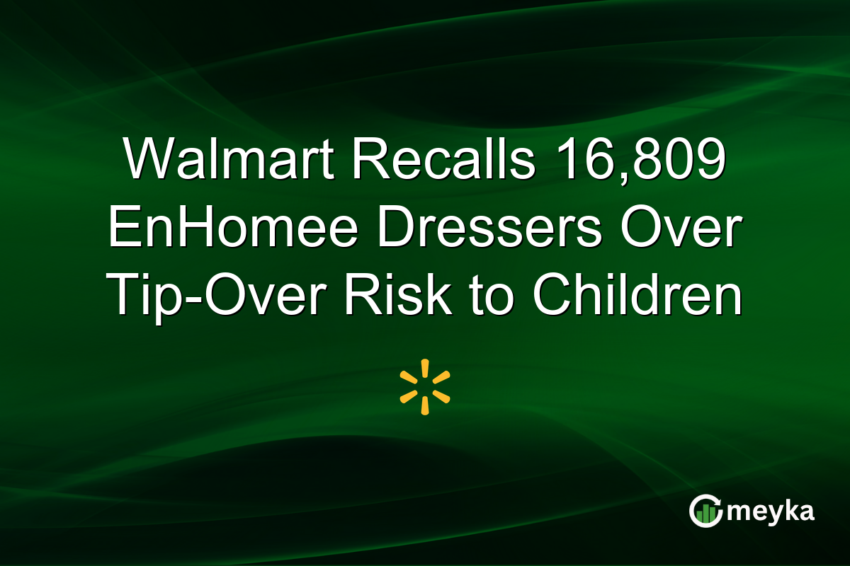 Walmart Recalls 16,809 EnHomee Dressers Over Tip-Over Risk to Children