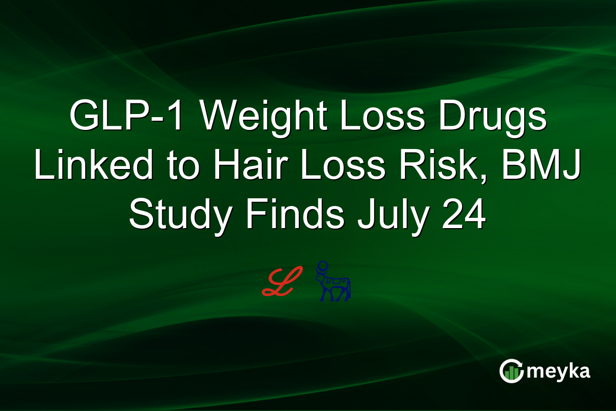 GLP-1 Weight Loss Drugs Linked to Hair Loss Risk, BMJ Study Finds July 24
