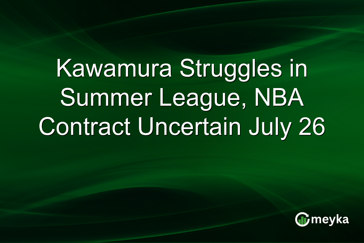 Kawamura Struggles in Summer League, NBA Contract Uncertain July 26