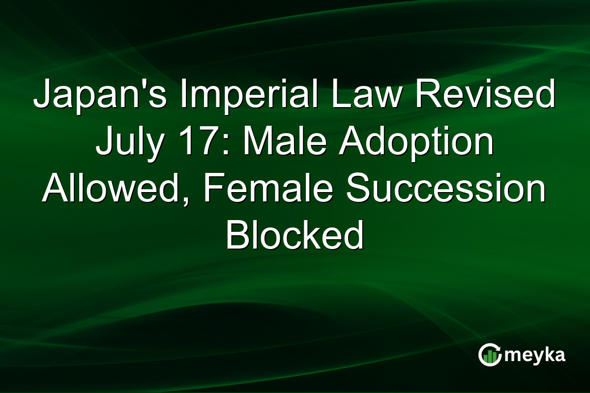 Japan’s Imperial Law Revised July 17: Male Adoption Allowed, Female Succession Blocked