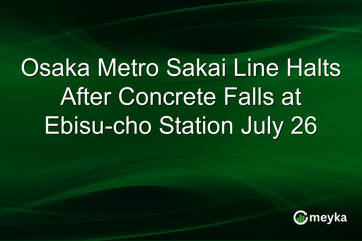 Osaka Metro Sakai Line Halts After Concrete Falls at Ebisu-cho Station July 26