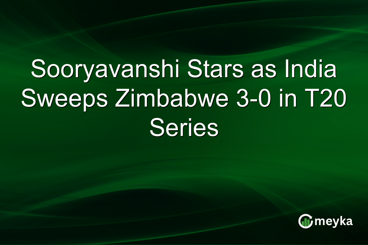 Sooryavanshi Stars as India Sweeps Zimbabwe 3-0 in T20 Series