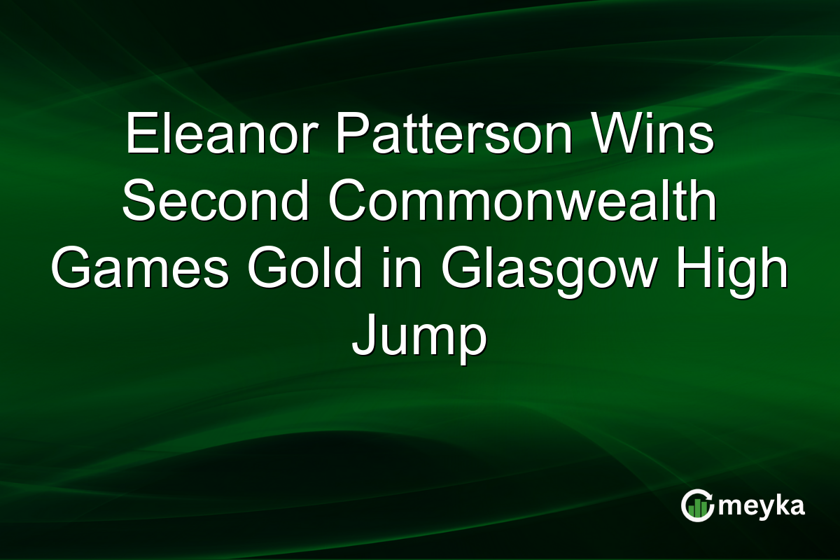 Eleanor Patterson Wins Second Commonwealth Games Gold in Glasgow High Jump