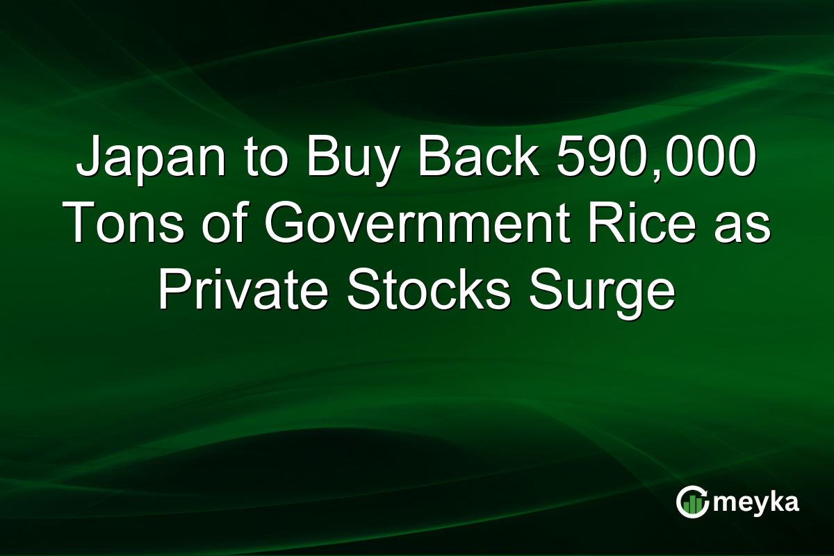 Japan to Buy Back 590,000 Tons of Government Rice as Private Stocks Surge