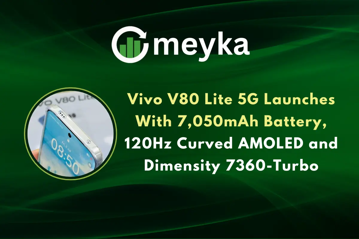 Vivo V80 Lite 5G Launches With 7,050mAh Battery, 120Hz Curved AMOLED and Dimensity 7360-Turbo