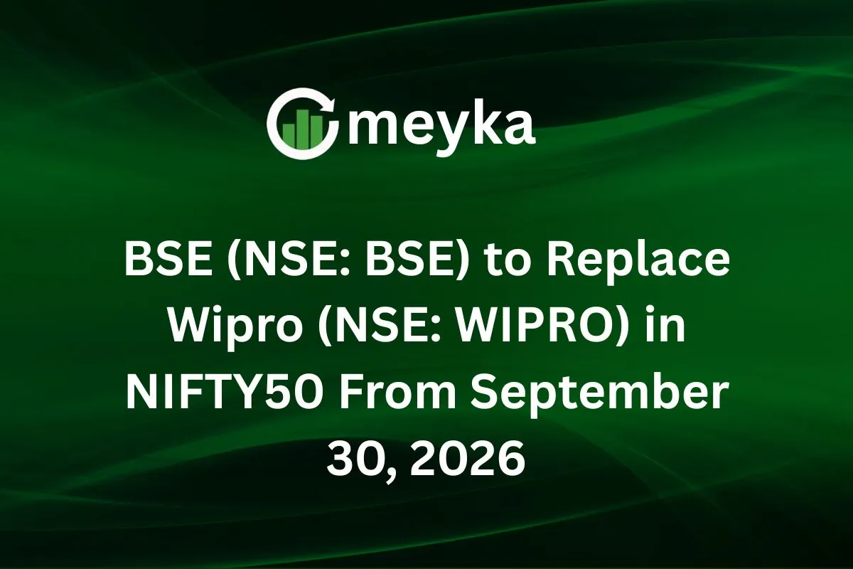 BSE (NSE: BSE) to Replace Wipro (NSE: WIPRO) in NIFTY50 From September 30, 2026
